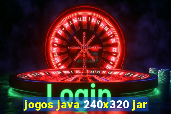 jogos java 240x320 jar